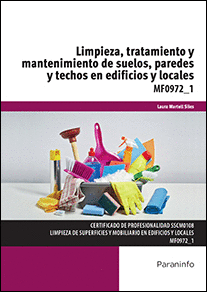 LIMPIEZA TRATAMIENTO Y MANTENIMIENTO DE SUELOS PAREDES Y TECHOS EN EDIFICIOS Y LOCALES