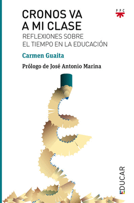 CRONOS VA A MI CLASE. REFLEXIONES SOBRE EL TIEMPO EN LA EDUCACI�N