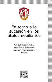 EN TORNO A LA SUCESION EN LOS TITULOS NOBILIARIOS