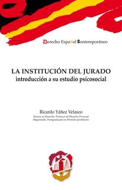 LA INSTITUCION DEL JURADO INTRODUCCION A SU ESTUDIO PSICOSOCIAL