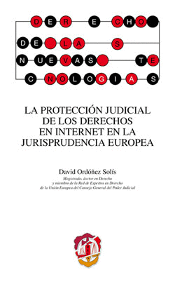 LA PROTECCIN JUDICIAL DE LOS DERECHOS EN INTERNET EN LA JURISPRUDENCIA EUROPEA