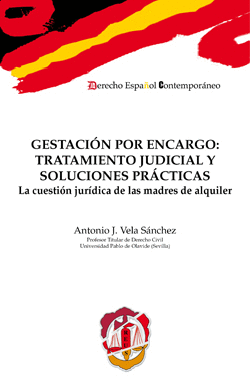 GESTACI�N POR ENCARGO: TRATAMIENTO JUDICIAL Y SOLUCIONES PR�CTICAS