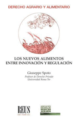 LOS NUEVOS ALIMENTOS ENTRE INNOVACI�N Y REGULACI�N
