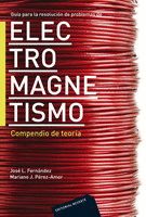 GUIA PARA RESOLUCION DE PROBLEMAS DE ELECTROMAGNETISMO COMPENDIO DE TEORIA