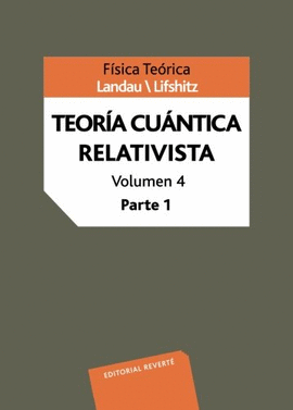 TEORIA CUANTICA RELATIVISTA VOL. 4 PARTE 1