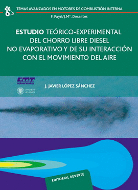 ESTUDIO TEORICO-EXPERIMENTAL DEL CHORRO LIBRE DIESEL NO EVAPORATIVO Y DE SU INTERACCION CON EL MOVIM