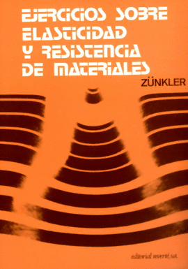 EJERCICIOS SOBRE ELASTICIDAD Y RESISTENCIA DE MATERIALES