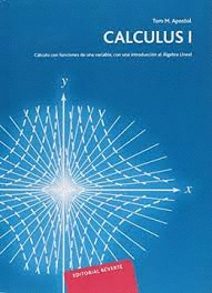 CALCULUS I CALCULO CON FUNCIONES DE UNA VARIABLE, CON UNA INTRODUCCIONA AL ALGEBRA LINEAL