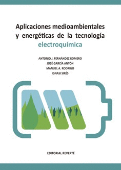 APLICACIONES MEDIOAMBIENTALES Y ENERGETICAS DE LA TECNOLOGIA ELECTROQUIMICA