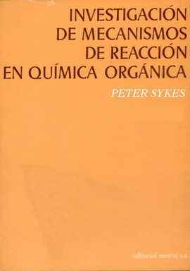 INVESTIGACION DE MECANISMOS DE REACCION EN QUIMICA ORGANICA