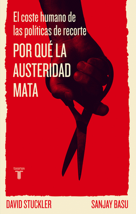 POR QU� LA AUSTERIDAD MATA