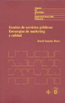 GESTION DE SERVICIOS PUBLICOS: ESTRATEGIAS DE MARKETING Y CALIDAD