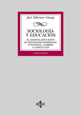 SOCIOLOGIA Y EDUCACION. EL SISTEMA EDUCATIVO EN SOCIEDADES MODERNAS. FUNCIONES, CAMBIOS Y CONFLICTOS