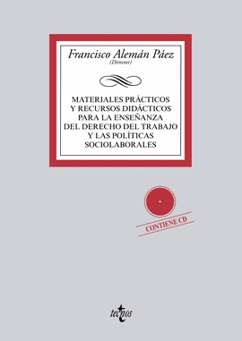 MATERIALES PRCTICOS Y RECURSOS DIDCTICOS PARA LA ENSEANZA DEL DERECHO DEL TRABAJO Y LAS POLTICAS + CD-ROM