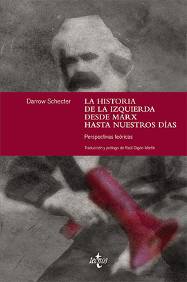 LA HISTORIA DE LA IZQUIERDA DESDE MARX HASTA NUESTROS D�AS. PERSPECTIVAS TE�RICAS
