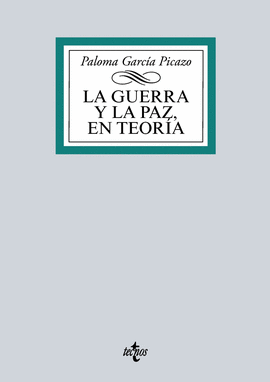 LA GUERRA Y LA PAZ, EN TEORA