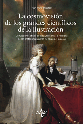 LA COSMOVISI�N DE LOS GRANDES CIENT�FICOS DE LA ILUSTRACI�N