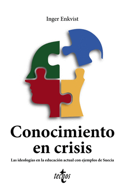 CONOCIMIENTO EN CRISIS. LAS IDEOLOGIAS EN LA EDUCACION ACTUAL CON EJEMPLOS DE SUECIA