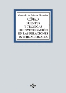 FUENTES Y TCNICAS DE LA INVESTIGACIN EN LAS RELACIONES INTERNACIONALES