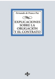 EXPLICACIONES SOBRE LA OBLIGACI�N Y EL CONTRATO