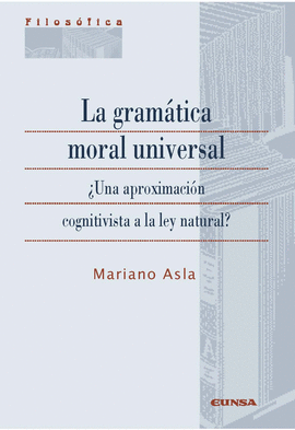 LA GRAM�TICA MORAL UNIVERSAL
