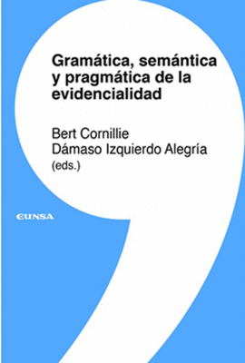 GRAMATICA, SEMNTICA Y PRAGMTICA DE LA EVIDENCIALIDAD