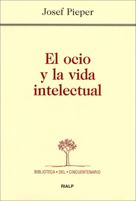 EL OCIO Y LA VIDA INTELECTUAL