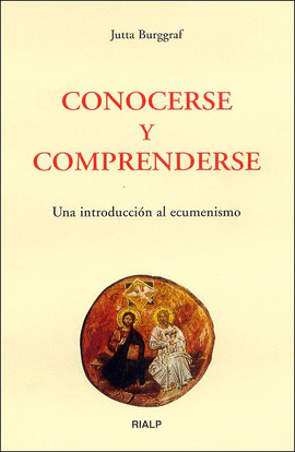 CONOCERSE Y COMPRENDERSE UNA INTRODUCCION AL ECUMENISMO