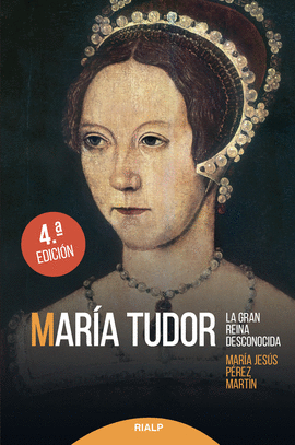 MAR�A TUDOR LA GRAN REINA DESCONOCIDA