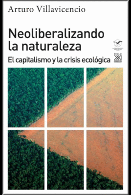 NEOLIBERALIZANDO LA NATURALEZA