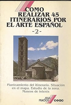COMO REALIZAR 45 ITINERARIOS II POR EL ARTE ESPA�OL
