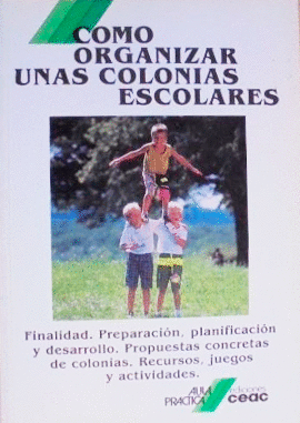 COMO ORGANIZAR UNAS COLONIAS ESCOLARES