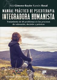 MANUAL PRCTICO DE PSICOTERAPIA INTEGRADORA HUMANISTA