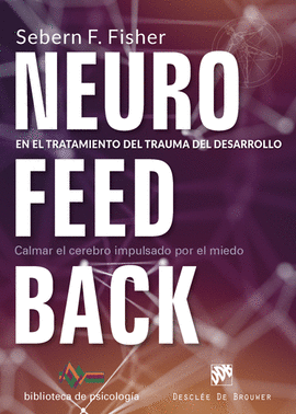 NEUROFEEDBACK EN EL TRATAMIENTO DEL TRAUMA DEL DESARROLLO