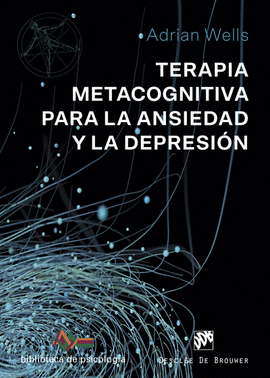 TERAPIA METACOGNITIVA PARA LA ANSIEDAD Y LA DEPRESIN