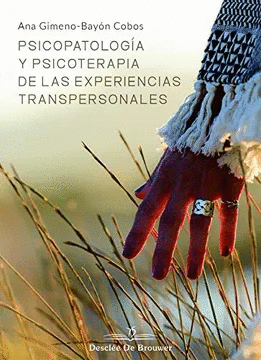 PSICOPATOLOGA Y PSICOTERAPIA DE LAS EXPERIENCIAS TRANSPERSONALES