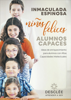 NIOS FELICES, ALUMNOS CAPACES. IDEAS DE ENRIQUECIMIENTO PARA ALUMNOS CON ALTAS