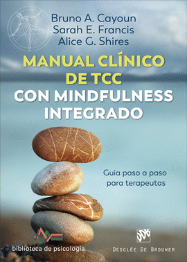 MANUAL CLNICO DE TERAPIA COGNITIVO CONDUCTUAL CON MINDFULNESS INTEGRADO. GUA P
