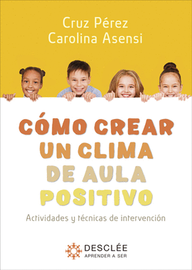 CMO CREAR UN CLIMA DE AULA POSITIVO. ACTIVIDADES Y TCNICAS DE INTERVENCIN