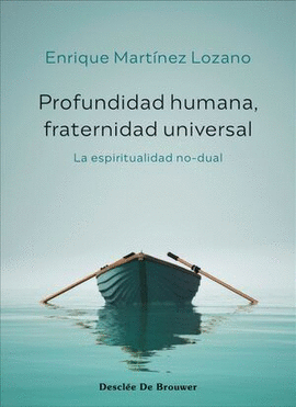 PROFUNDIDAD HUMANA FRATERNIDAD UNIVERSAL LA ESPIRITUALIDAD