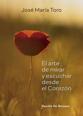 EL ARTE DE MIRAR Y ESCUCHAR DESDE EL CORAZN