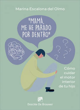 �MAM�, ME HE PARADO POR DENTRO�