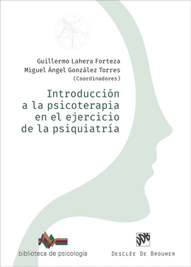 INTRODUCCI�N A LA PSICOTERAPIA EN EL EJERCICIO DE LA PSIQUIATR�A