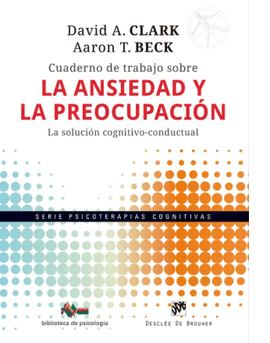 CUADERNO DE TRABAJO SOBRE LA ANSIEDAD Y LA PREOCUPACI�N