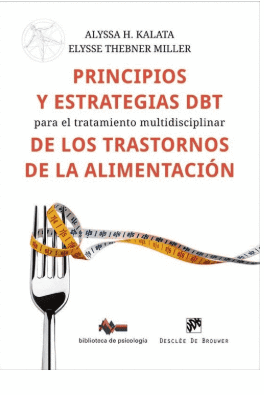 PRINCIPIOS Y ESTRATEGIAS DBT PARA EL TRATAMIENTO MULTIDISCIPLINAR DE LOS TRASTORNOS DE LA ALIMENTACI�N