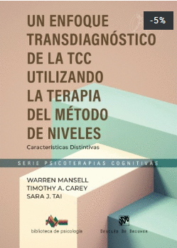 UN ENFOQUE TRANSDIAGN�STICO DE LA TCC UTILIZANDO EL M�TODO DE LA TERAPIA DE NIVELES
