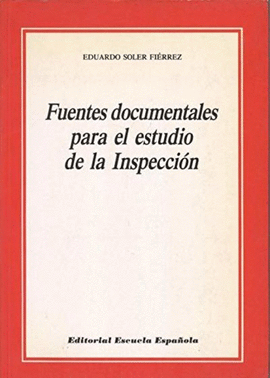 FUENTES DOCUMENTALES PARA ESTUDIO DE LA INSPECCION