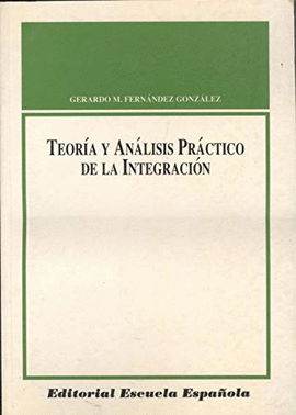 TEORIA Y ANALISIS PRACTICO DE LA INTEGRACION