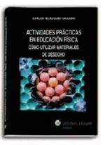 ACTIVIDADES PRACTICAS EN EDUCACION FISICA. COMO UTILIZAR MATERIALES DE DERECHO