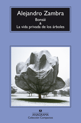 BONSAI Y LA VIDA PRIVADA DE LOS ARBOLES